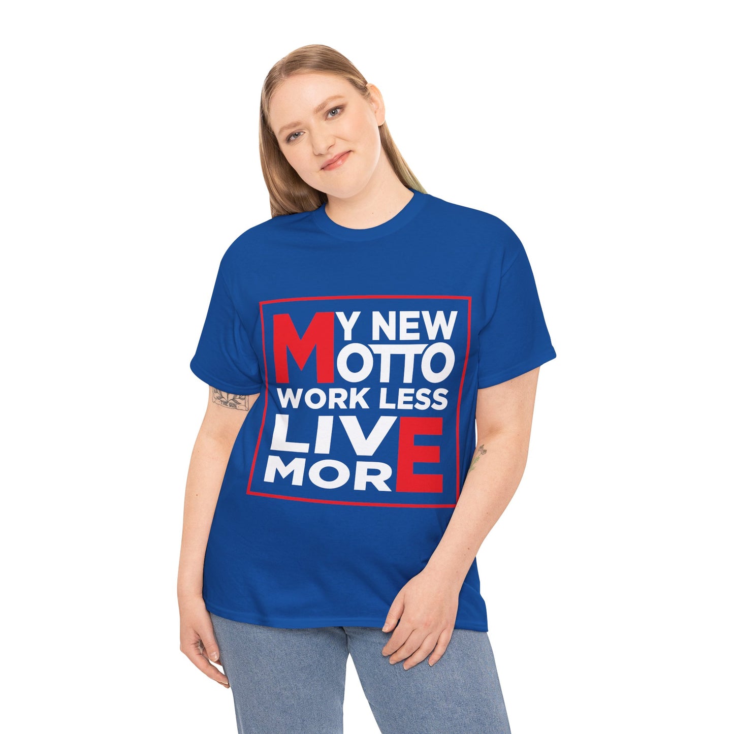 My New Motto: Work Less, Live More - Unisex T-Shirt
