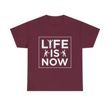 Life is Now Unisex Cotton T-Shirt
