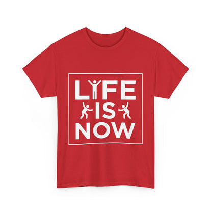Life is Now Unisex Cotton T-Shirt