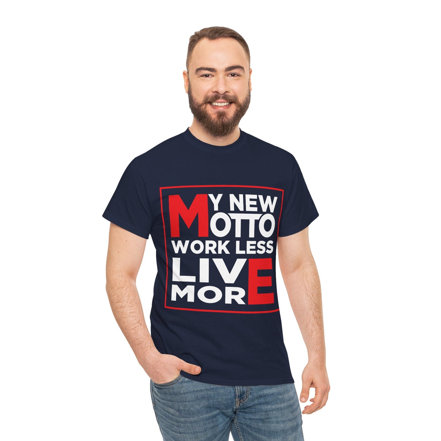 My New Motto: Work Less, Live More - Unisex T-Shirt