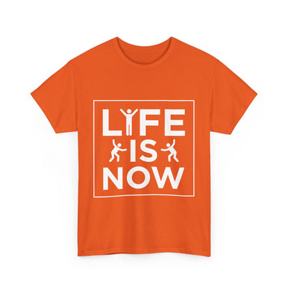 Life is Now Unisex Cotton T-Shirt