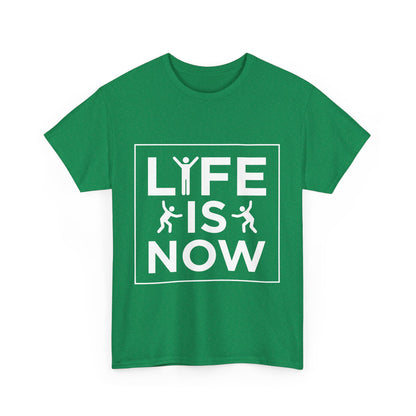 Life is Now Unisex Cotton T-Shirt