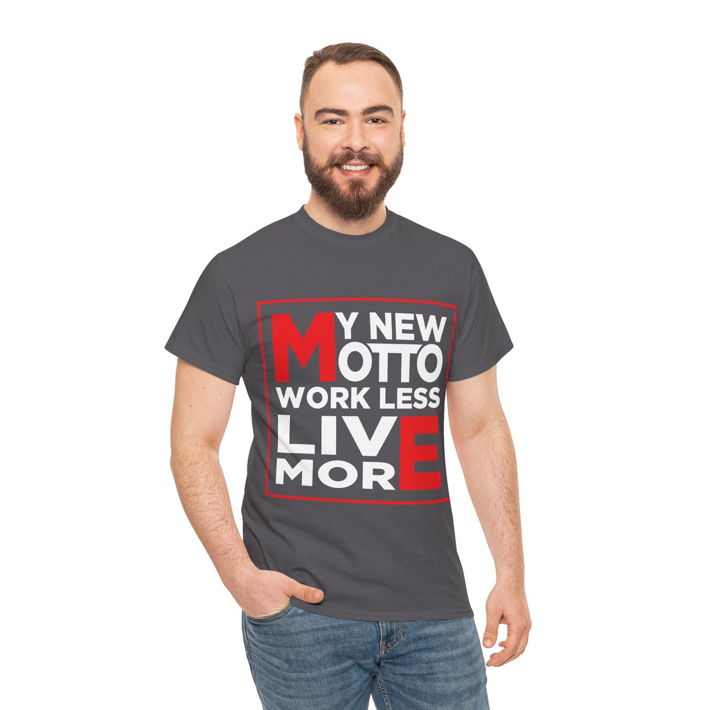 My New Motto: Work Less, Live More - Unisex T-Shirt