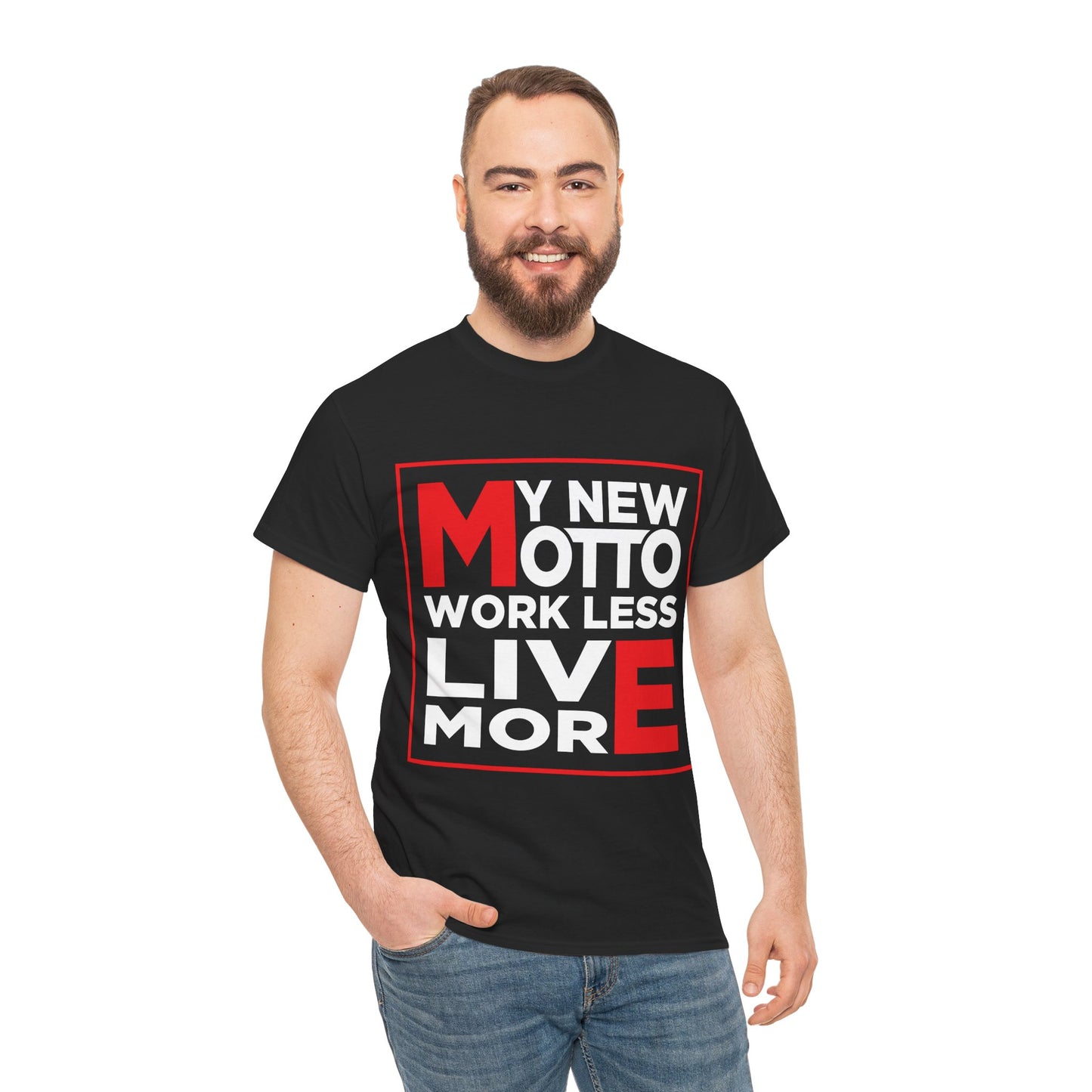 My New Motto: Work Less, Live More - Unisex T-Shirt