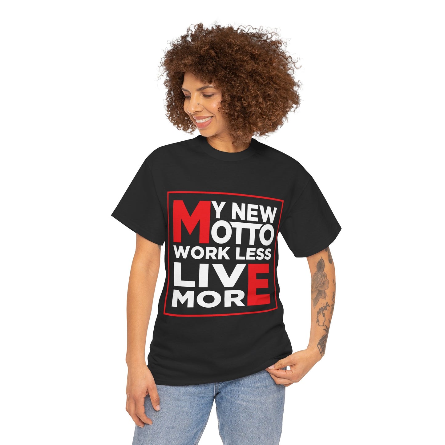 My New Motto: Work Less, Live More - Unisex T-Shirt