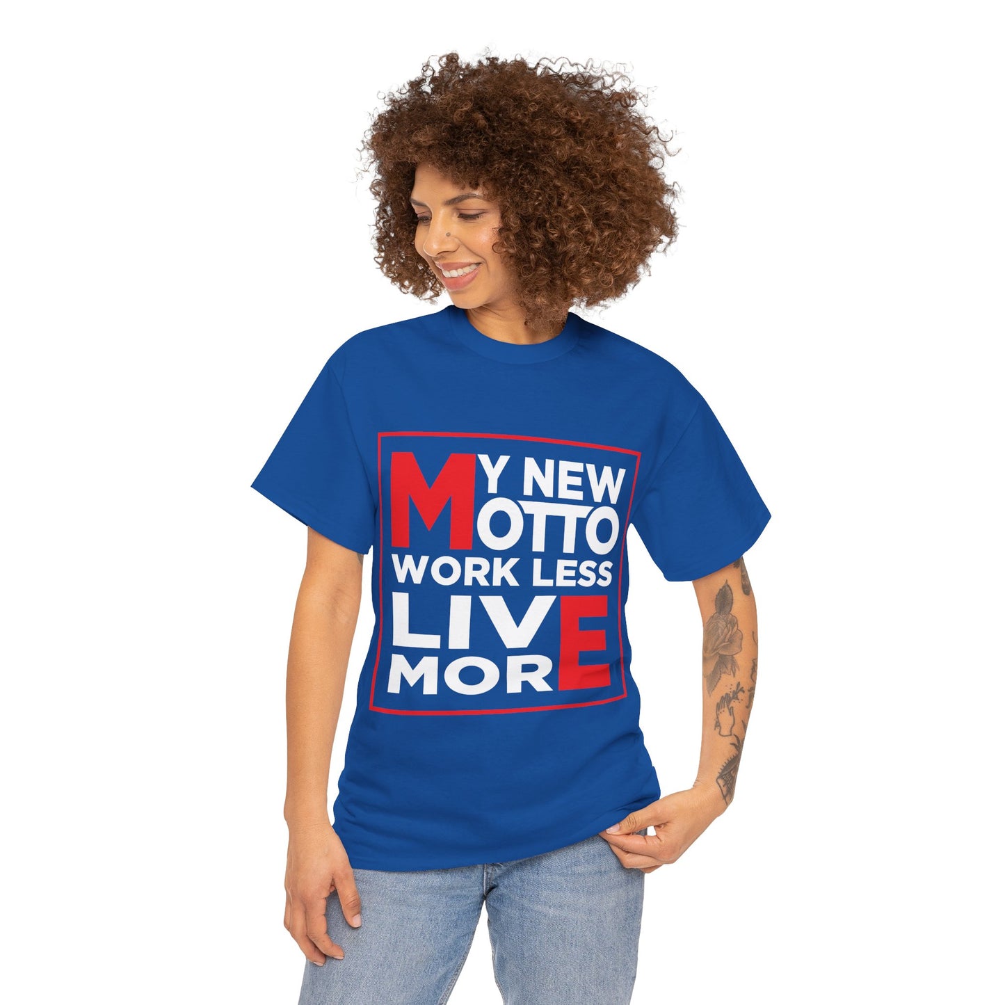 My New Motto: Work Less, Live More - Unisex T-Shirt