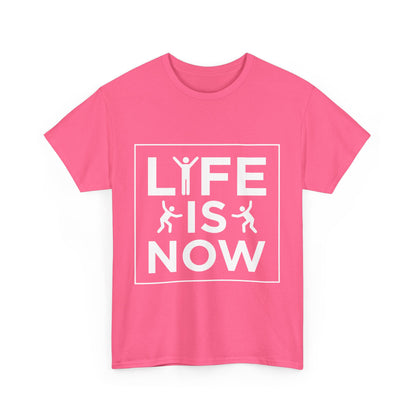 Life is Now Unisex Cotton T-Shirt