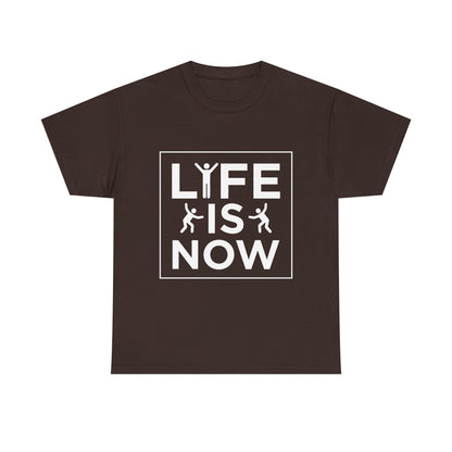 Life is Now Unisex Cotton T-Shirt
