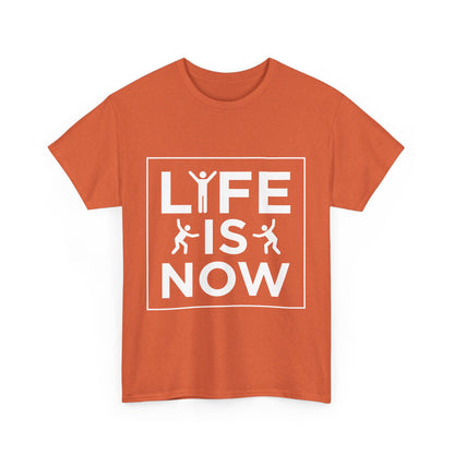 Life is Now Unisex Cotton T-Shirt