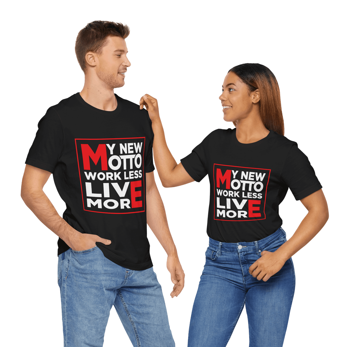 My New Motto: Work Less, Live More - Unisex T-Shirt