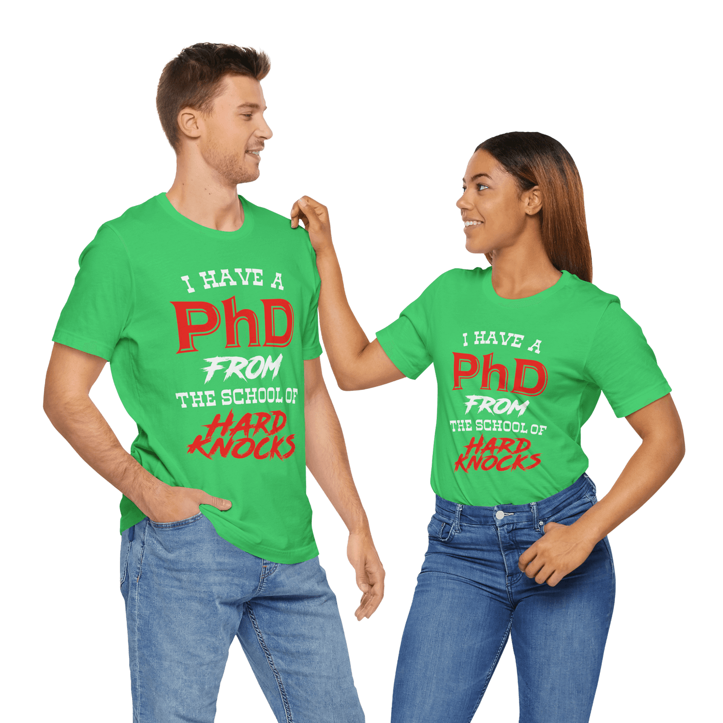 I Have A PhD From The School Of Hard Knocks - Unisex T-Shirt