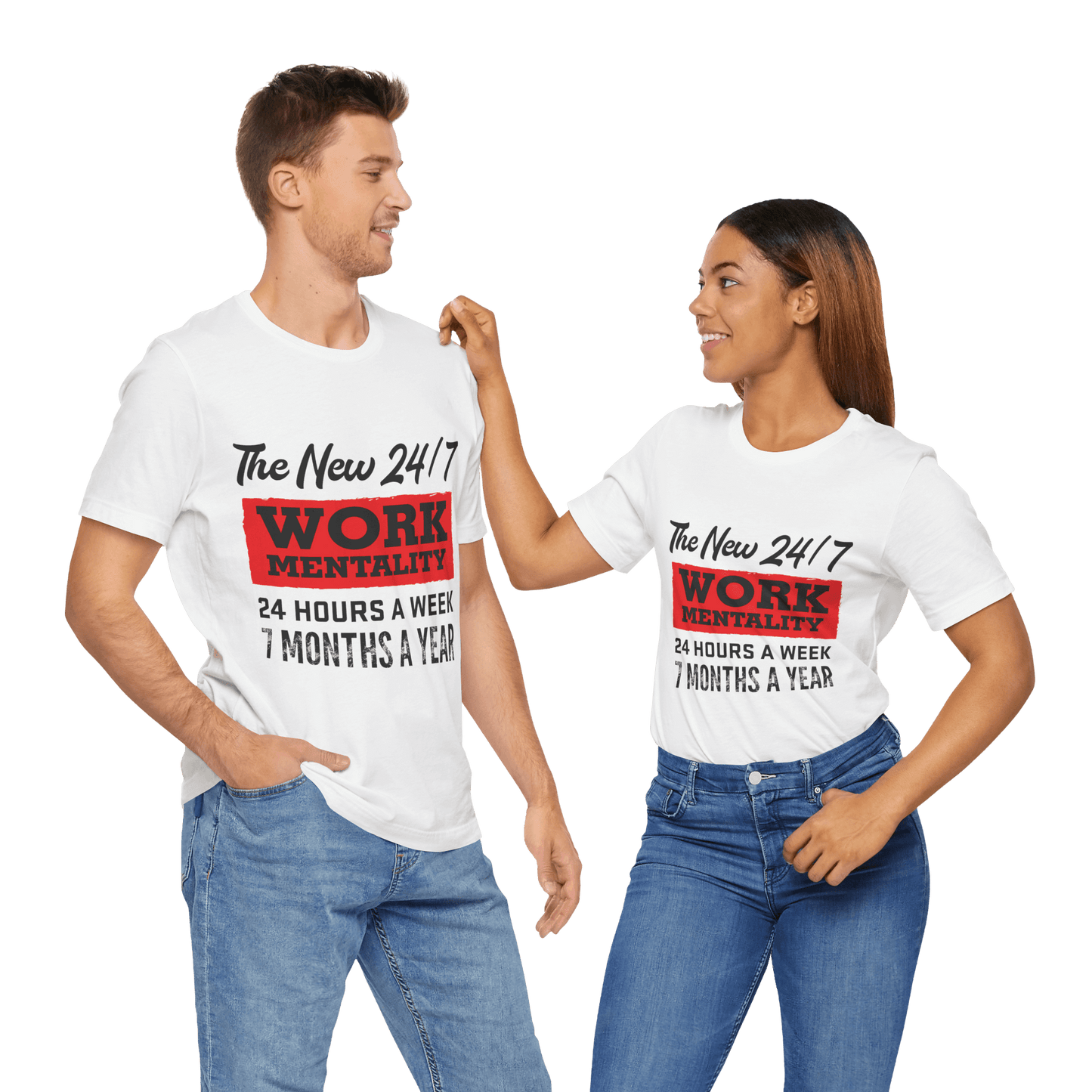 The New 24/7 Work Mentality - Unisex - T-Shirt