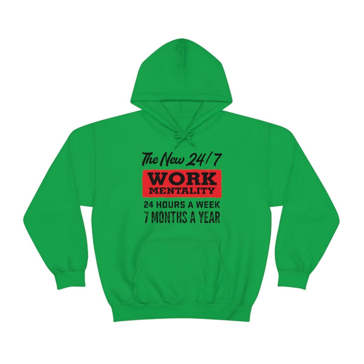 New "24/7" Work Mentality Hoodie - The Unleashed Entrepreneur